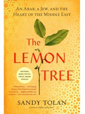 The Lemon Tree: An Arab, a Jew, and the Heart of the Middle East Book